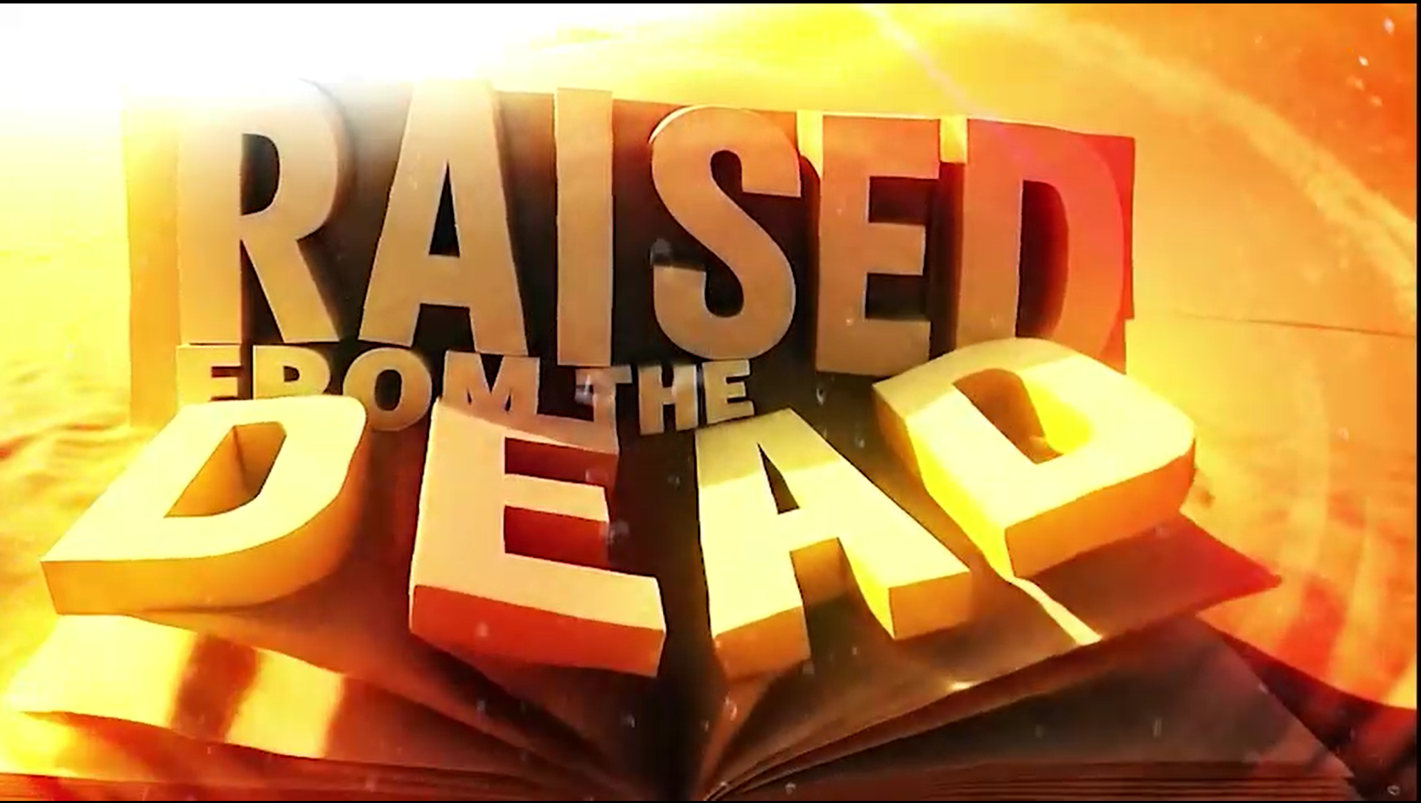 RAISED FROM THE DEAD