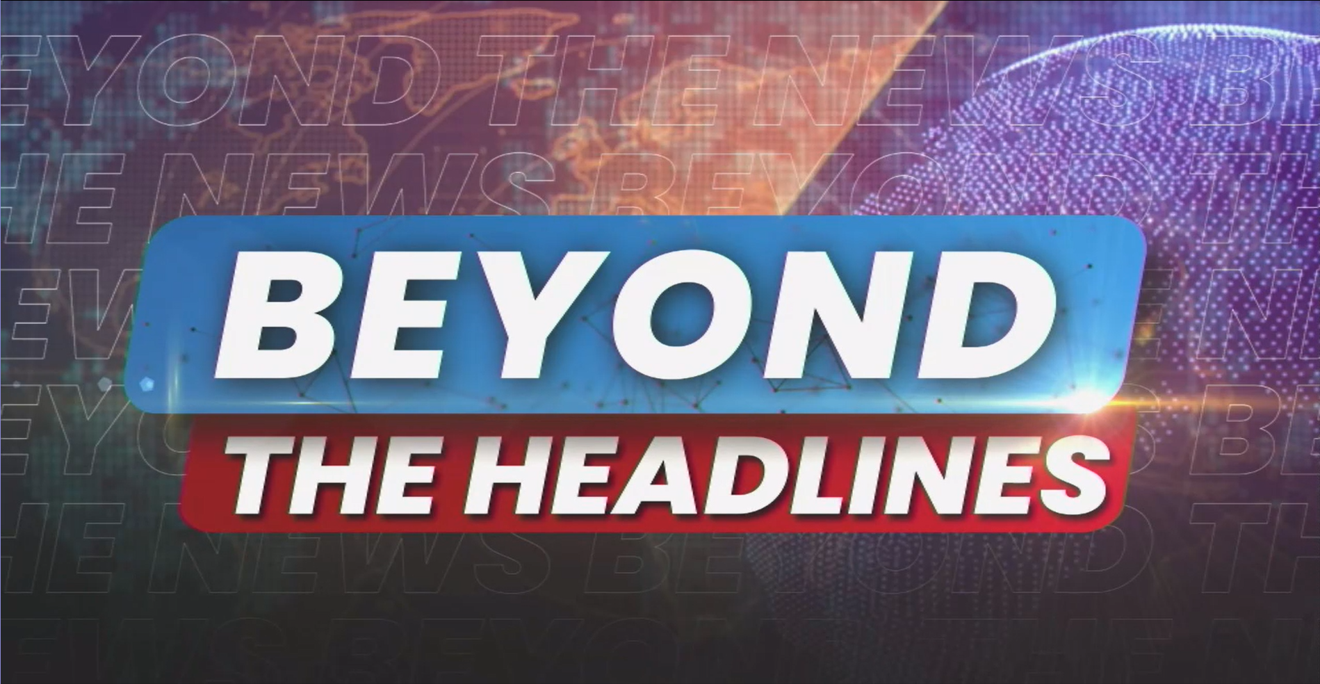 BEYOND THE HEADLINES